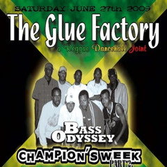 TheGlueFactory - Champions Week Pt 2 - Bass Odyssey & Keytown Sound - Lvc  Leiden NL - June 27th 2009