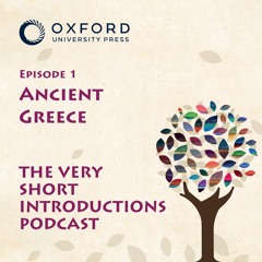Ancient Greece - The Very Short Introductions Podcast - Ep 1