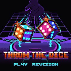 PL4Y & Revizion - THROW THE DICE (RAWTRAP)(YATTREX)