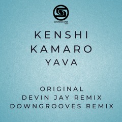 Kenshi Kamaro - Yava (Devin Jay Remix) [Soundscapes Digital]