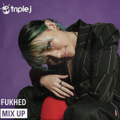 FUKHED MIX - TRIPLE J APRIL 2022