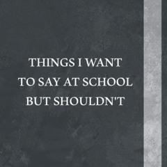 pdf things i want to say at school but shouldn't notebook: great gifts ide