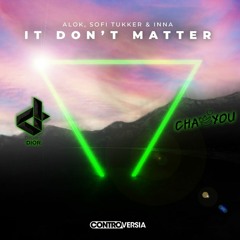 Alok, Sofi Tukker & INNA - It Don't Matter (Chayou X 72 Blue Deluxe Remix)