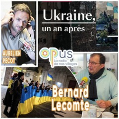 Ukraine, un an après. Analyse par Bernard Lecomte