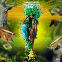 Chombaski & Adriana G - Samba(Dj Bess)(Unofficial Remix)