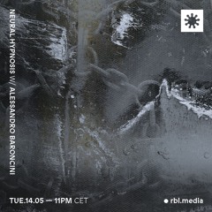 Neural Hypnosis w/ Alessandro Baroncini | TO-140524