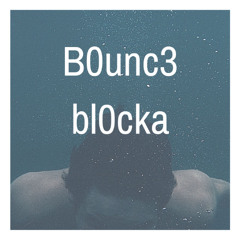 B0unc3 bl0cka