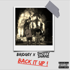 BRIDGEY x SHOTTY SHANE - BACK IT UP