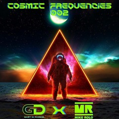 Cosmic Frequencies Episode 002 Gary Di Marzio B2B Mike Rolo