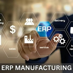 ERP Manufacturing a Smart Solution for Success