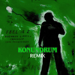 Boombox Cartel & FrostTop ft. Transviolet - Feel It 2 (Konundrum Remix)