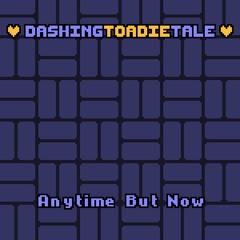 019 - Anytime But Now