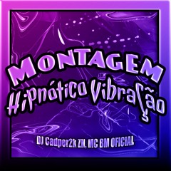 Montagem Hipnótico Vibração ️💊🧿