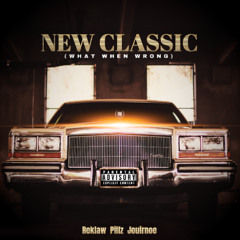 New Classic (What Went Wrong)