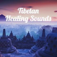 Tibetan Healing Sounds - Ancient Temple