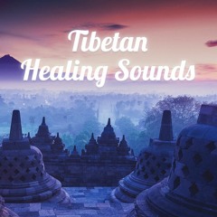 Tibetan Healing Sounds - Ancient Temple