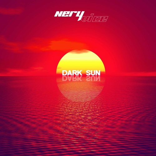 NeryVice - Dark Sun [Original Mix]
