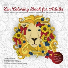 READ EPUB KINDLE PDF EBOOK Zen Coloring Book for Adults: The Most Beautiful and Sophisticated Design