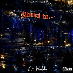 About to... (Prod. GRIM)