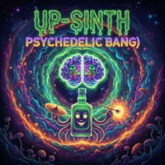UP-SINTH . PSYCHEDELIC BANG
