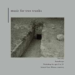 Music For Tree Trunks (excerpt)