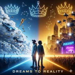Dreams to Reality