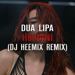 Dua Lipa - Houdini (Dj Heemix Remix) [Extended Mix]