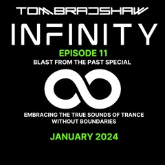 Tom Bradshaw - Infinity 11 [Blast From The Past Special] January 2024