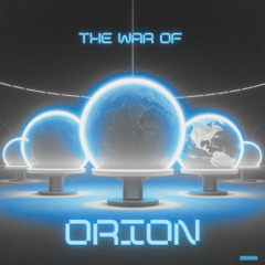 THE WAR OF ORION