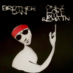 Only Love Will Remain