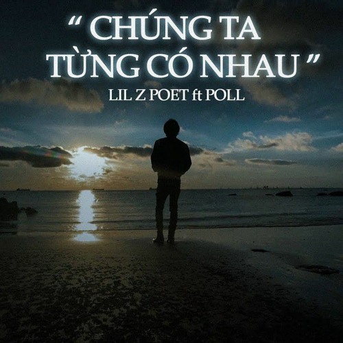 Chúng Ta Từng Có Nhau (Lofi Ver.) | Lil Zpoet x Poll