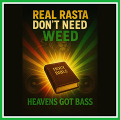 Real Rasta Don't Need Weed