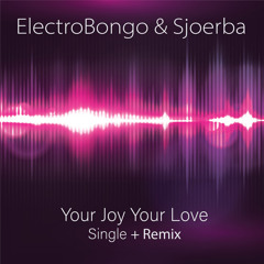 ElectroBongo & Sjoerba - Your Joy Your Love (HYPERCONFIDENCE Remix)