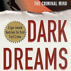 DOWNLOAD EBOOK 📧 Dark Dreams: A Legendary FBI Profiler Examines Homicide and the Cri