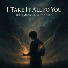 I Take It All for You (Epic Cinematic Music)