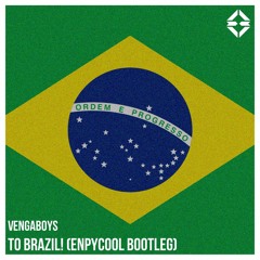 Vengaboys - To Brazil! (Enpycool Extended Bootleg)