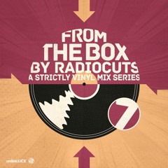 Radiocuts - From The Box (Vol. 7)