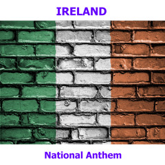 Ireland - Amhrán Na bhFiann - Irish National Anthem ( The Soldier's Song )