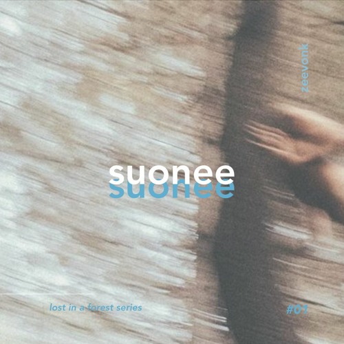 lost in a forest ⋯ suonee