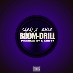 Sadat X, EM - LO - Boom Drill (Prod. By E. Smitty)