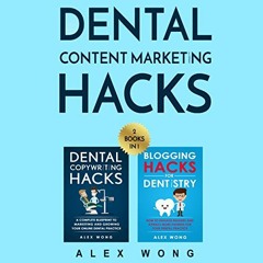 DOWNLOAD EBOOK 📒 Dental Content Marketing Hacks: 2 Books in 1 - Dental Copywriting H