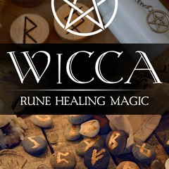 PDF read online Wicca: Rune Healing Magic: A Wiccan Beginner's Practical Guide to Casting