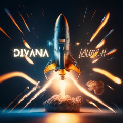 DIVANA - Launch