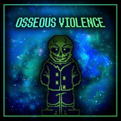OSSEOUS VIOLENCE (Cover)