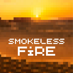 Smokeless Fire