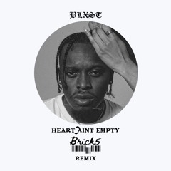 Blxst - Heart Aint Empty ( BRIcK5 Remix )  Bernie Mac Intro