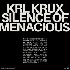Krl Krux b3b Silence Of b3b Menacious (Lost Tape) [DJ Mix]
