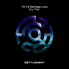 YU-1 & Santiago Luna - Sky Tribe [Settlement]