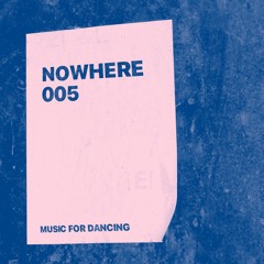 Nowhere 005 // 07.23