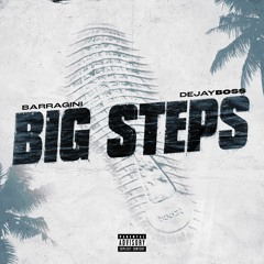 Big Steps (feat. Dejayboss)